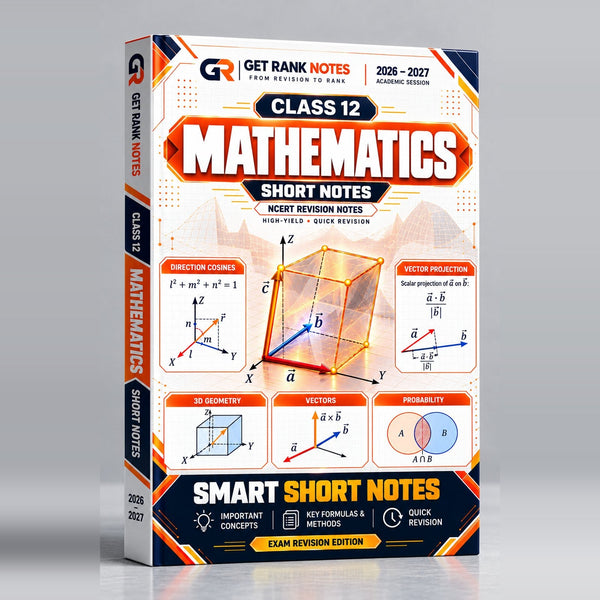 Class 12 Maths NCERT Short Notes 2026-27